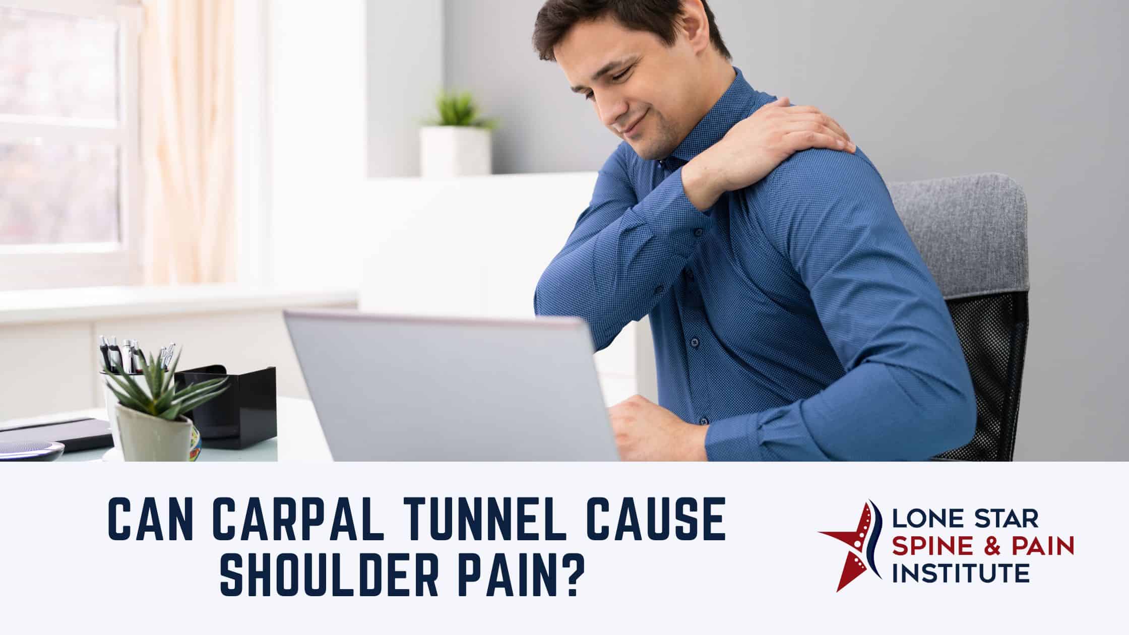 Can Carpal Tunnel Cause Shoulder Pain?